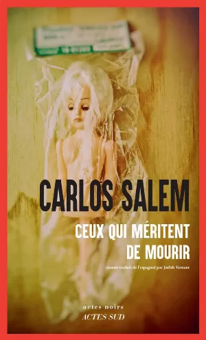 Carlos Salem - Ceux qui méritent de mourir